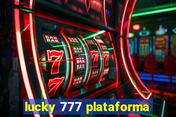 lucky 777 plataforma